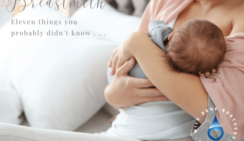 Breastmilk and eleven things you probably didn't know about it